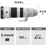 Sony E-mount G lens with 105mm filter diameter, 87.4 oz weight, 13 5/8 in length.